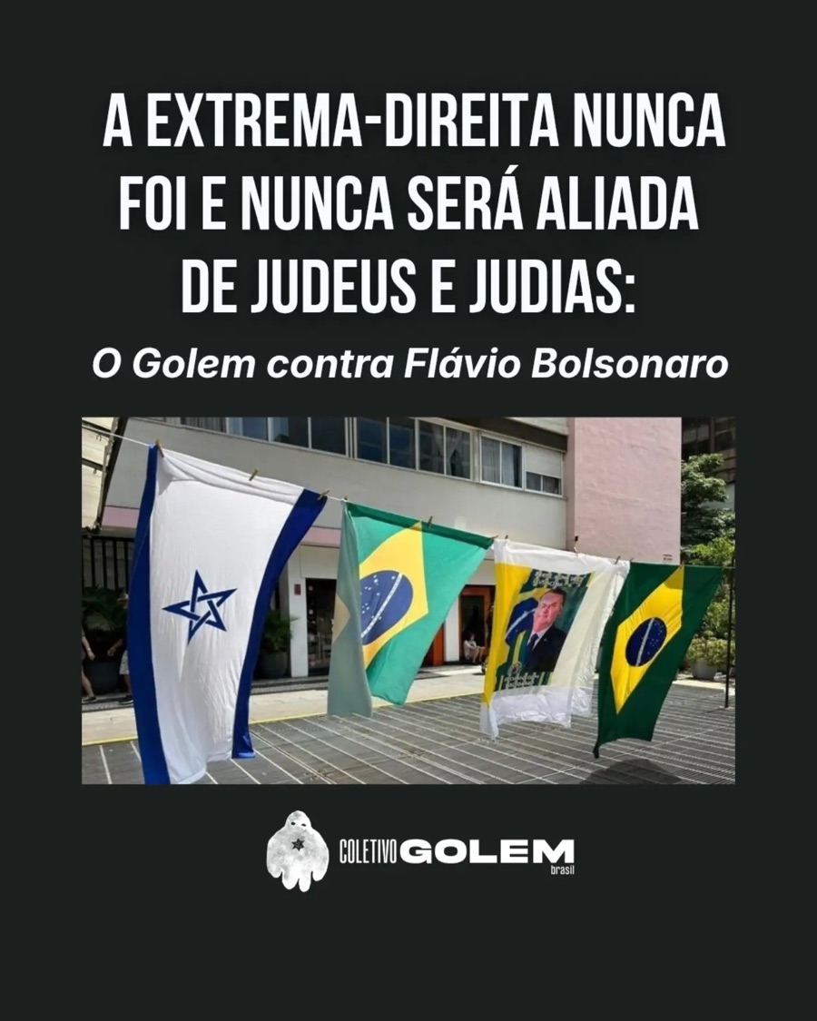 Capa do carrossel do Coletivo Golem: A extrema-direita nunca foi e nunca será aliada de judeus e judias, sobre foto de bandeiras de Israel e do Brasil